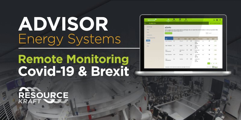Advisor Energy Systems Remote Monitoring Covid-19 & Brexit